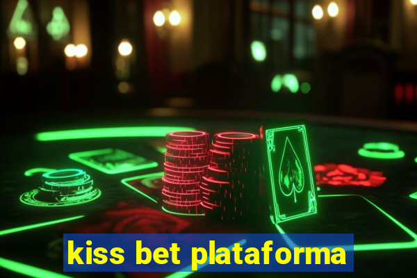 kiss bet plataforma